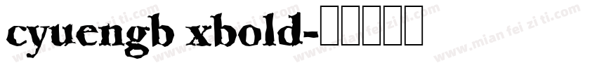 cyuengb xbold字体转换